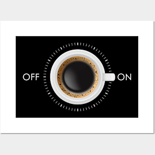 Coffee On Off Posters and Art